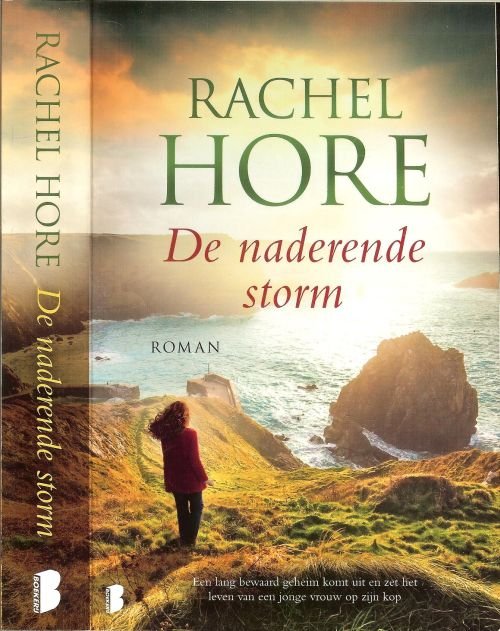Hore, Rachel .. Vertaling Fanneke Cnossen Omslagontwerp Johannes Wiebel - Punchdesign - De Naderende Storm  Een lang bewaard geheim komt uit en zet het leven van een jonge vrouw op zijn Kop