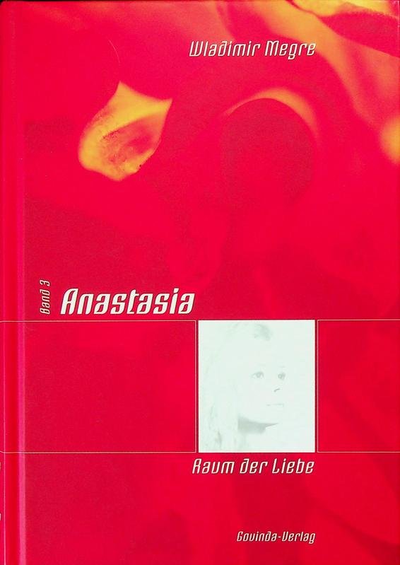 Megre, Wladimir - Anastasia. Band 3. Raum der Liebe