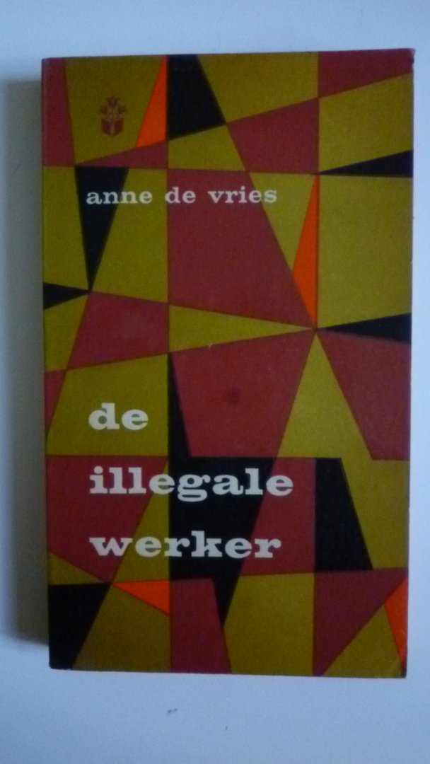 Vries Anne de - De illegale werker