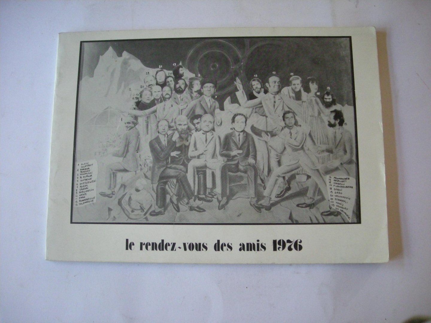Jouffroy, Alain, reunis / Adzak / Baruchello / Cremonini / Dado / Dufour etc - Le rendez-vous des amis 1976 - Catalogue Exposition 20 mai - 19 juin 1976