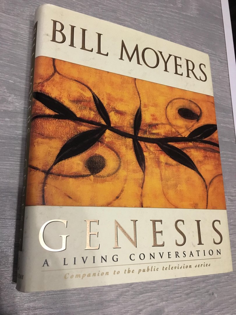 Bill Moyers - Genesis living conversation, companion to the public television series