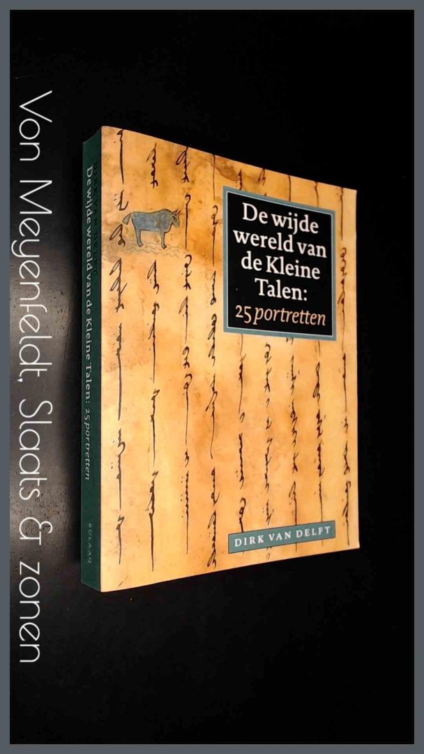 Delft, Dirk van - De wijde wereld van de Kleine Talen - 25 portretten