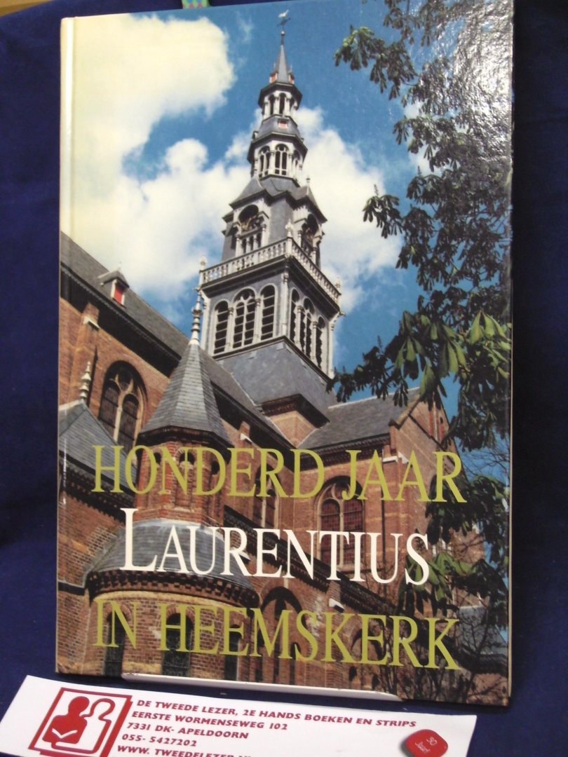 Blankenbaal, N & anderen - Honderd jaar Laurentius in Heemskerk