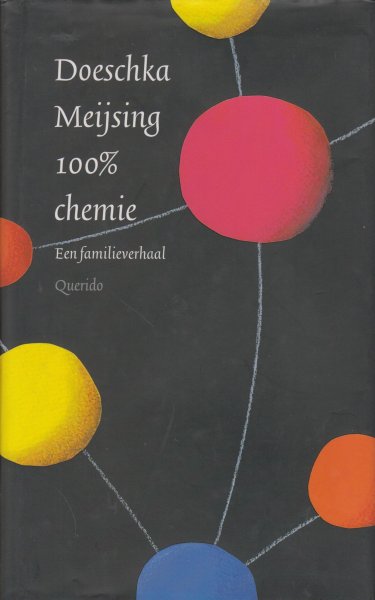 Meijsing (Eindhoven, 21 oktober 1947 - Amsterdam, 30 januari 2012) Maria Johanna (Doeschka) - 100% chemie - 100% chemie : een familieverhaal - Autobiografisch relaas van de speurtocht van een schrijfster naar het verleden van haar familie.