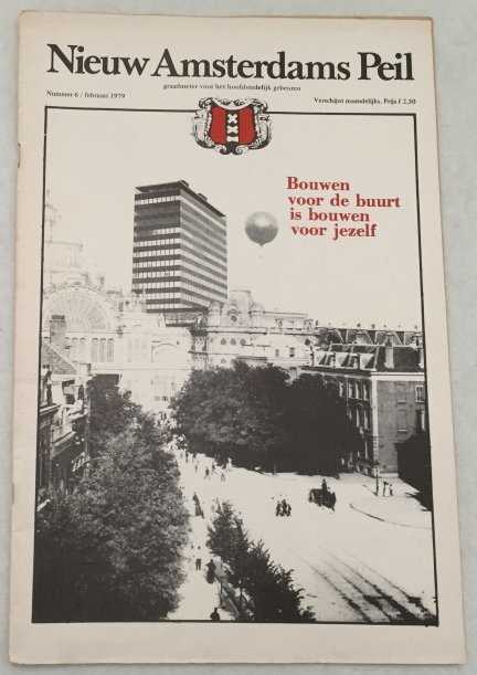 Bakker, Henk, e.a., red., - Nieuw Amsterdams Peil. Graadmeter voor het hoofdstedelijk gebeuren. Nummer 6, februari 1979