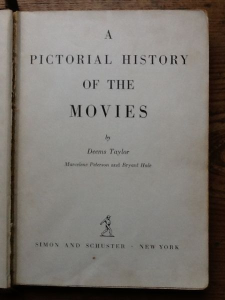 Taylor, Deems - A Pictorial History of the Movies.