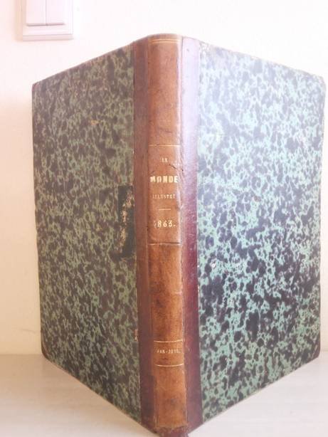 Var. authors. - Le Monde Illustré. Tome XII, Janvier, Février, Mars, Avril, Mai, Juin 1863.