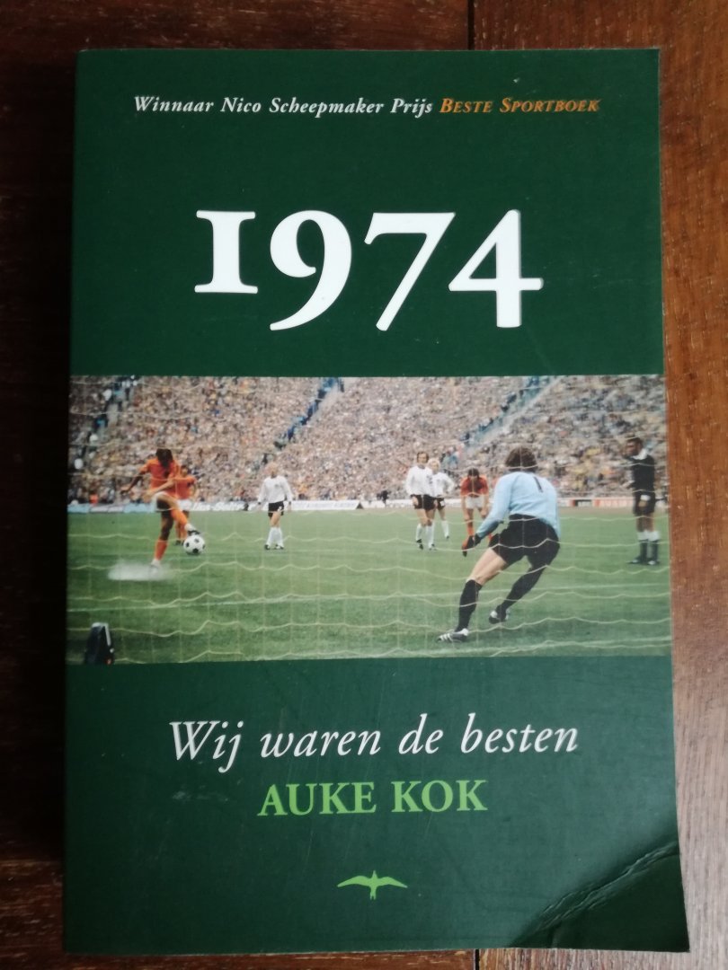 Kok, Auke - 1974 / wij waren de besten