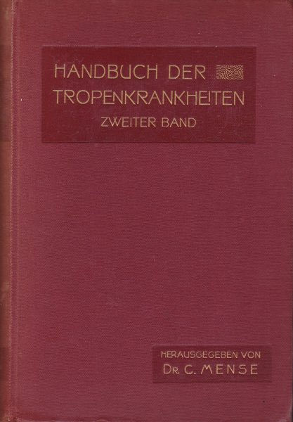Mense, Dr. C. - Handbuch der Tropenkrankheiten, zweiter band