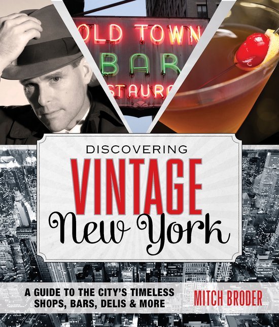 Broder, Mitch - Discovering Vintage New York