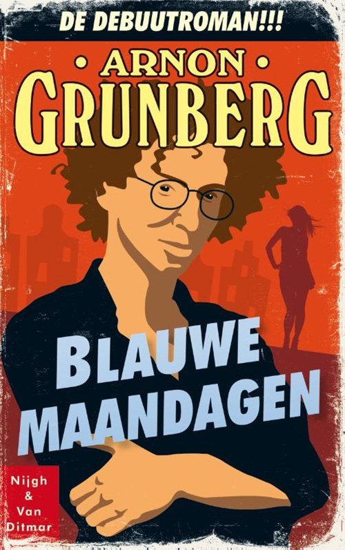 Arnon Grunberg - Blauwe maandagen