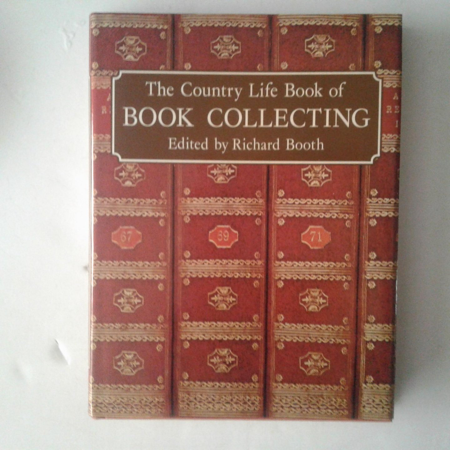 Booth, Richard - Book Collecting ; The Country Life of Book Collecting