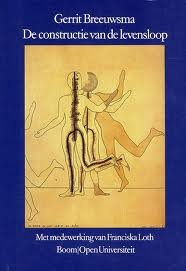 BREEUWSMA, GERRIT. - De constructie van de levensloop.
