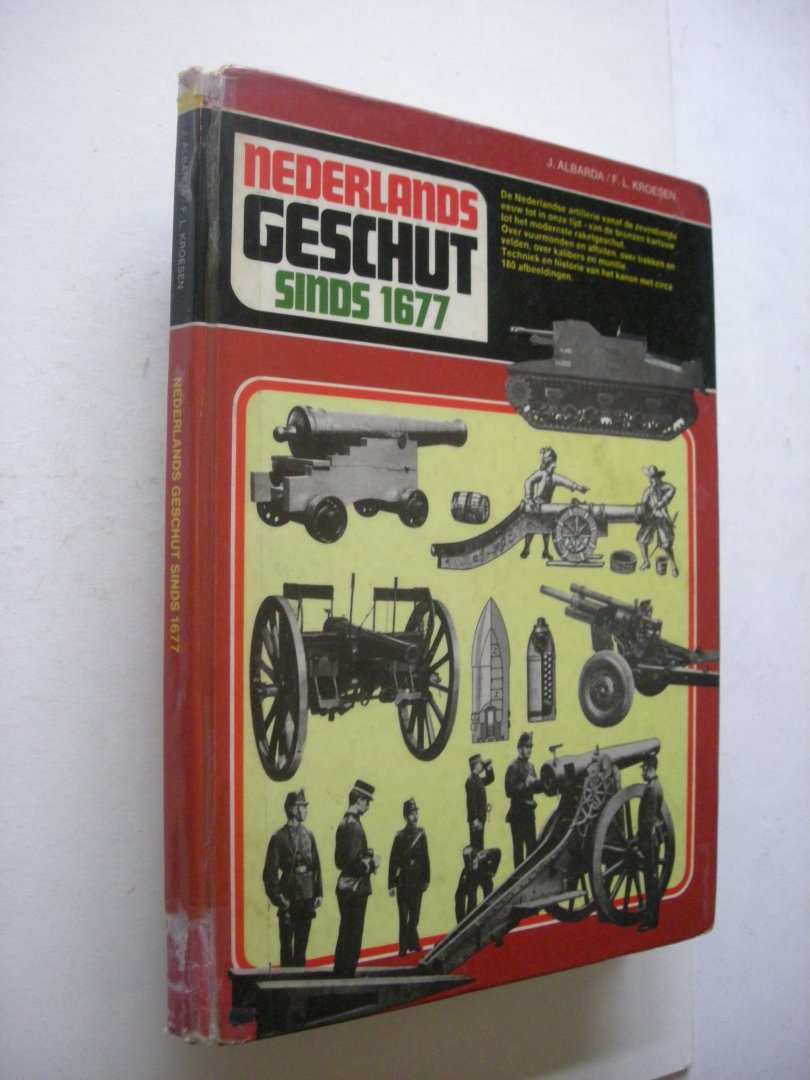 Albarda J en Kroesen, F.L., samenstellers - Nederlands Geschut sinds 1677