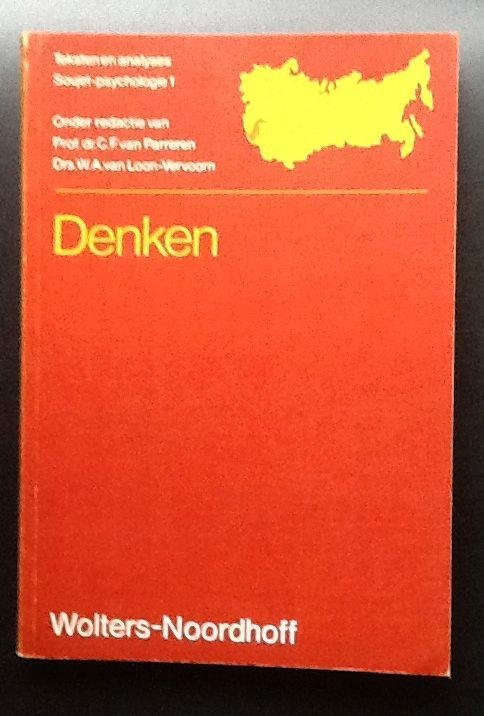 Parreren, C.F. prof.dr. en  Loon-Vervoorn, Drs. W.A. van - Denken. Teksten en analyses Sovjetpsychologie 1