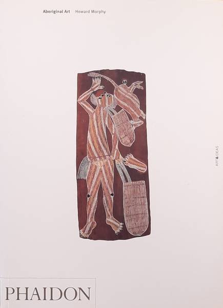 MORPHY, HOWARD - Aboriginal Art.  (Art and Ideas).