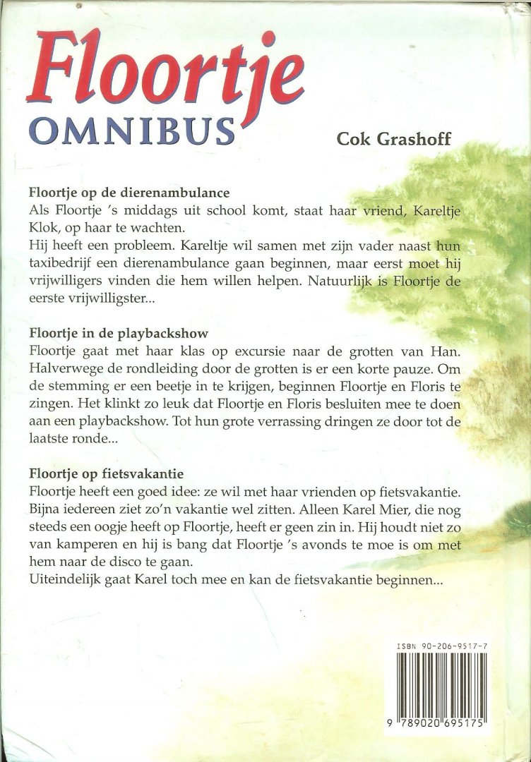 Grashoff, Cok . Geillustreerd door Herry Behrens  Omslagontwerp Design  team Kluitman - Floortje Omnibus Floortje op de dierenambulance; Floortje in de playbackshow; Floortje op fietsvakantie
