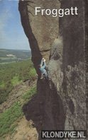 Milburn, Geoff (editor) - Peak climbs 3: Froggatt. Eastern gritstone