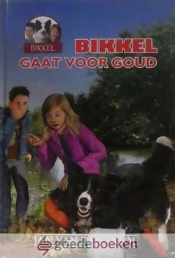 Dool, Jan van den - Bikkel gaat voor goud *nieuw* --- Deel 2