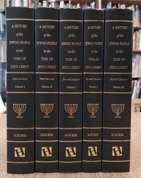 SCHURER, EMIL. - A History of the Jewish People in the Time of Jesus Christ. Five-volume set