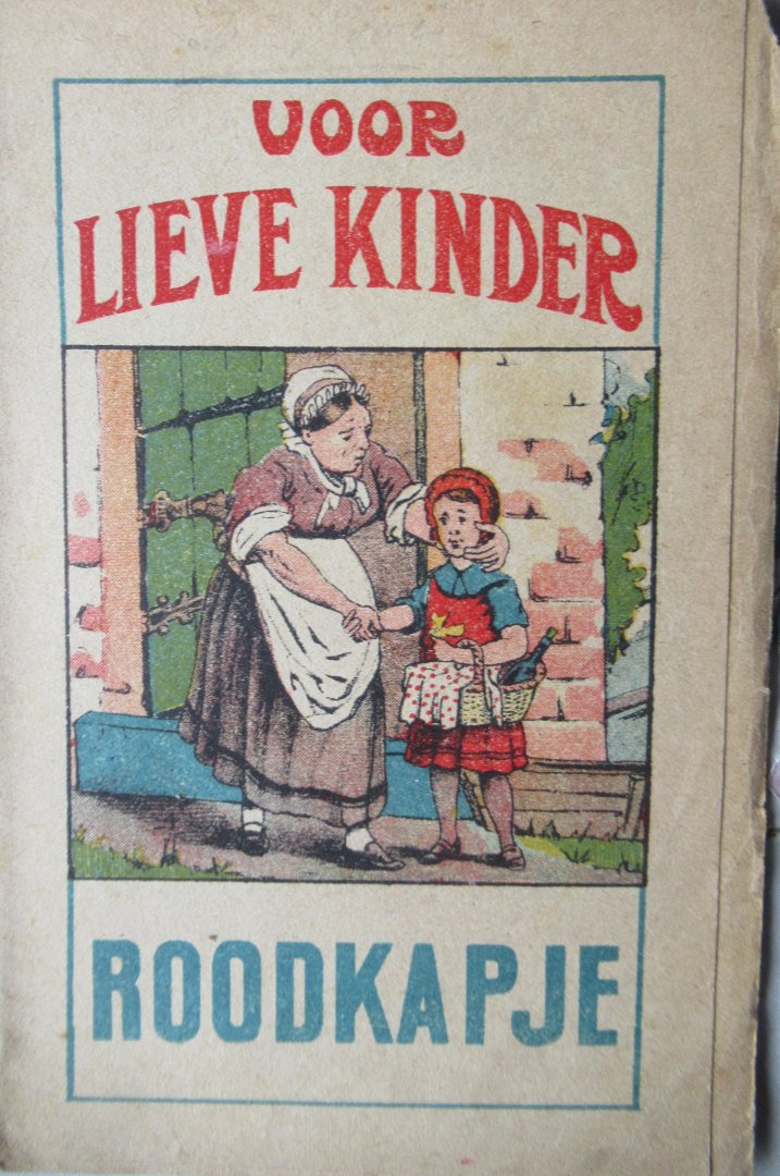  - Voor lieve kinder. Roodkapje