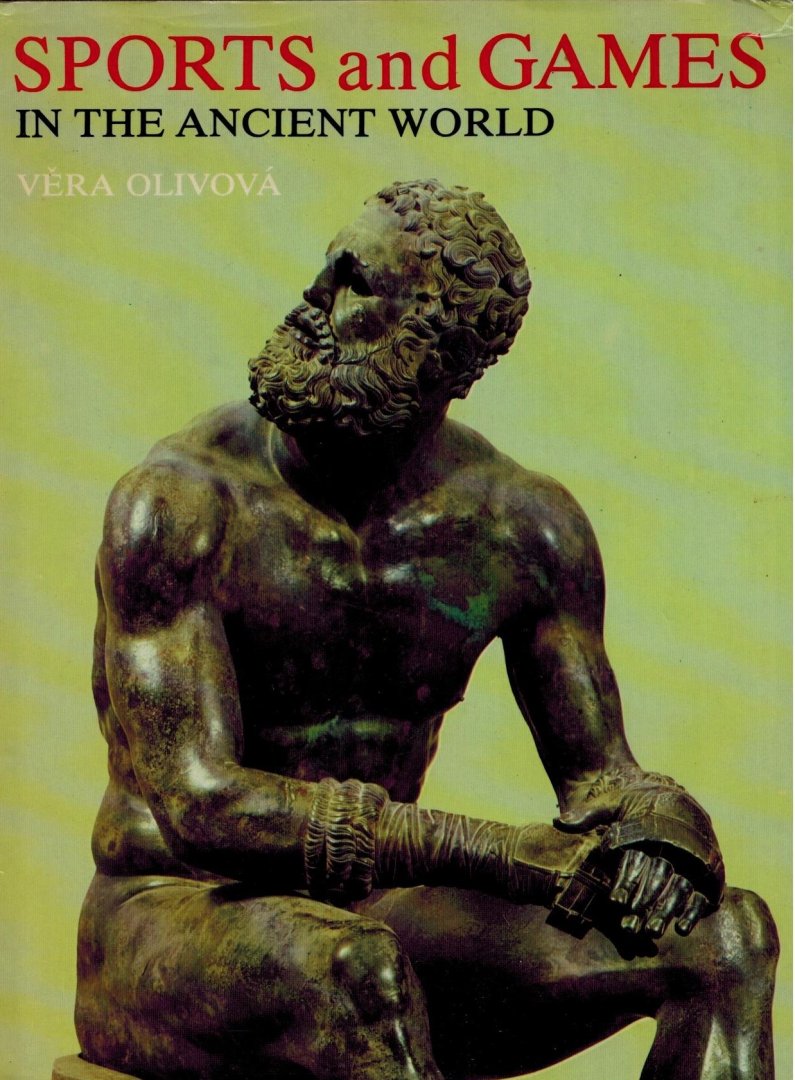 Olivova, Vera - Sports and Games in the Ancient World
