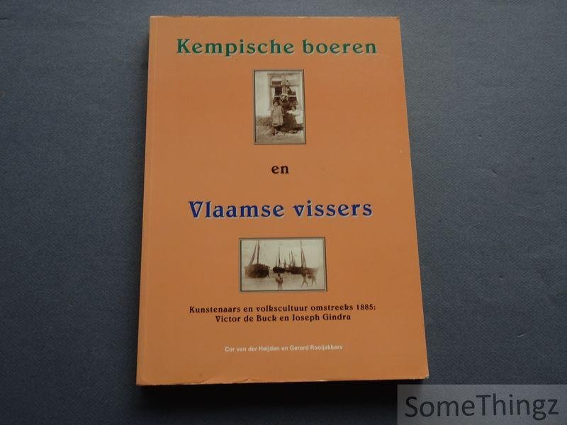 van der Heijden, Cor / Rooijakkers, Gerard. - Kempische boeren en Vlaamse vissers : kunstenaars en volkscultuur omstreeks 1885 : Victor de Buck en Joseph Gindra.