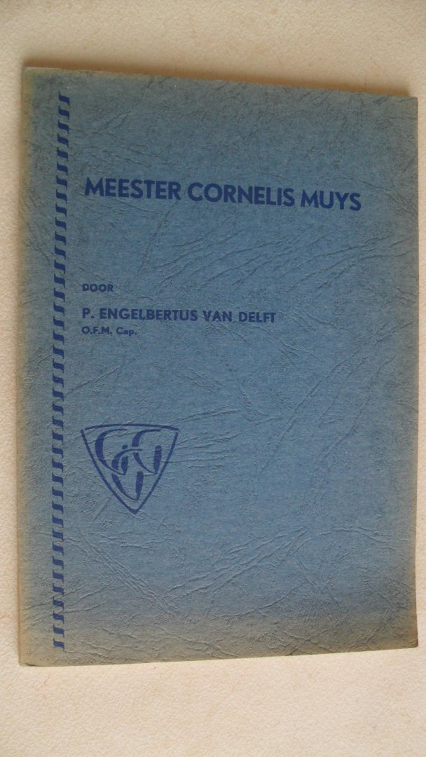 Delft P. Engelbertus van - Meester Cornelis Muys