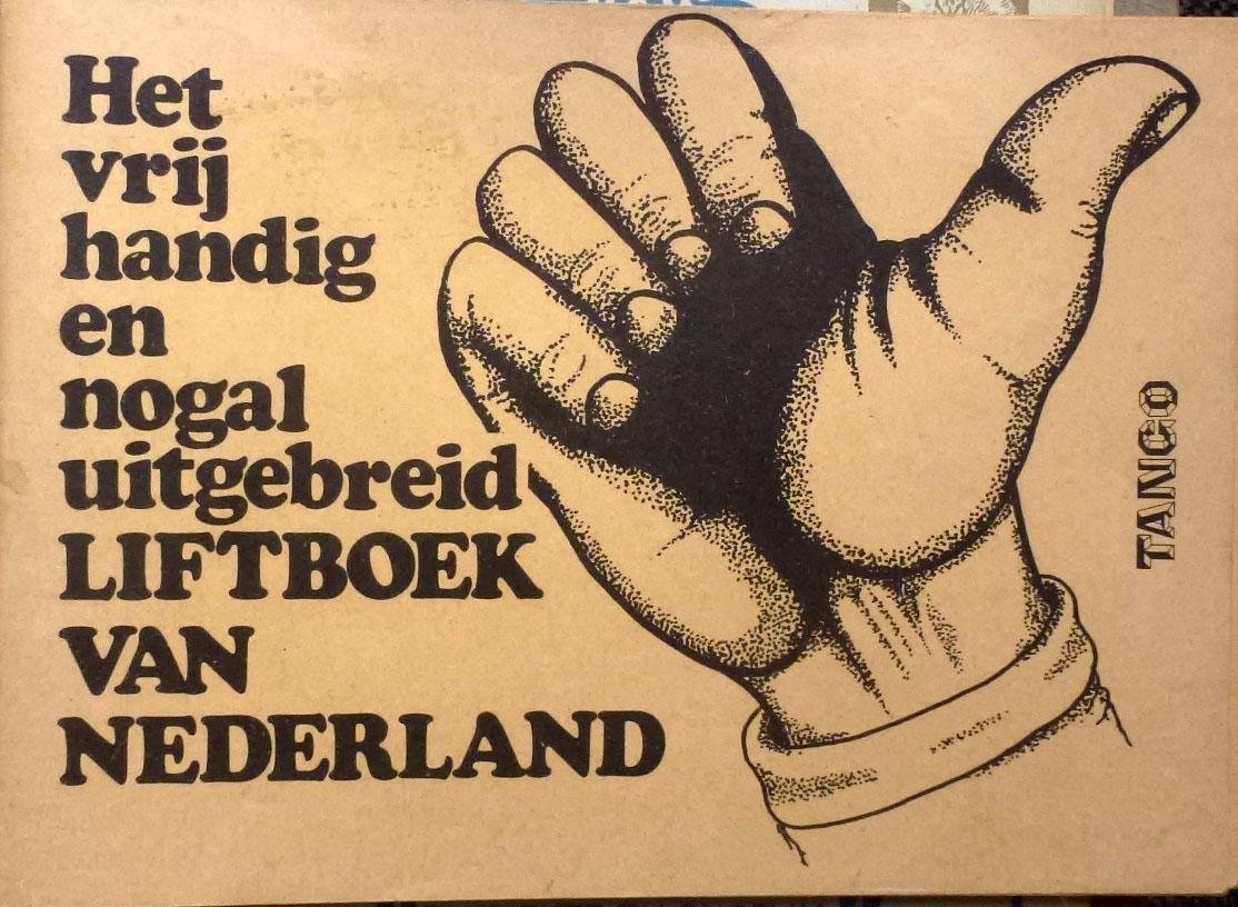 N.N. - Het vrij handig en nogal uitgebreid Liftboek van Nederland.