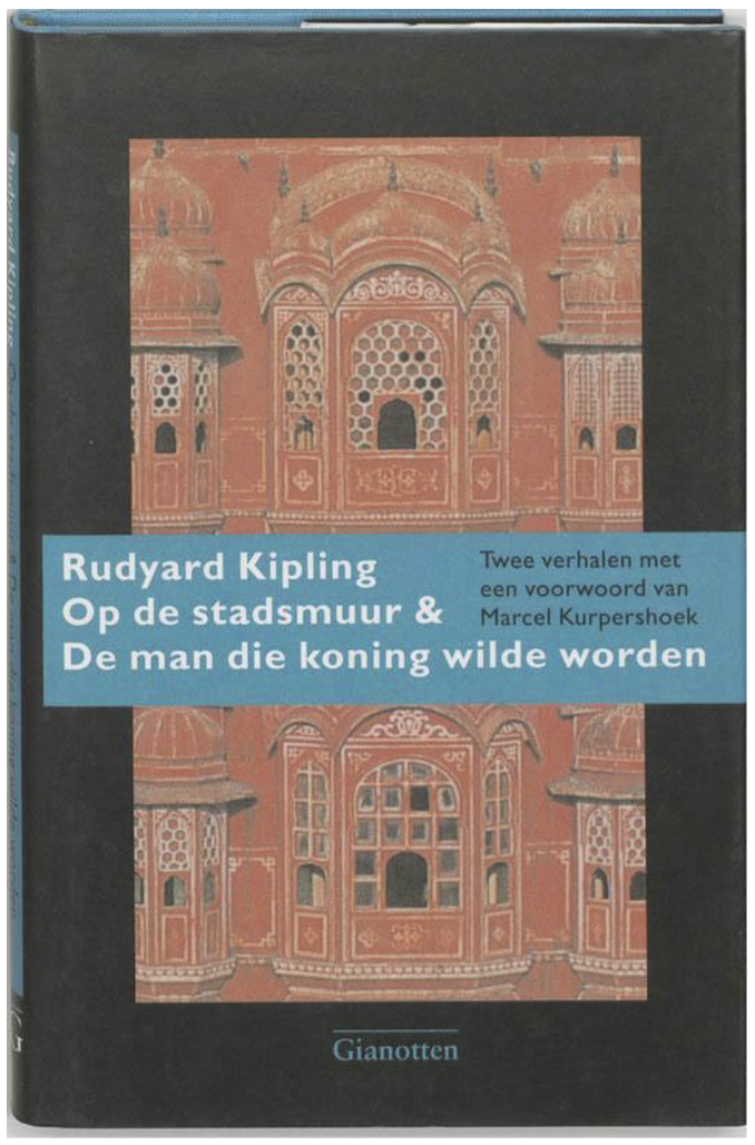 Kipling, R. - Op de stadsmuur & De man die koning wilde worden