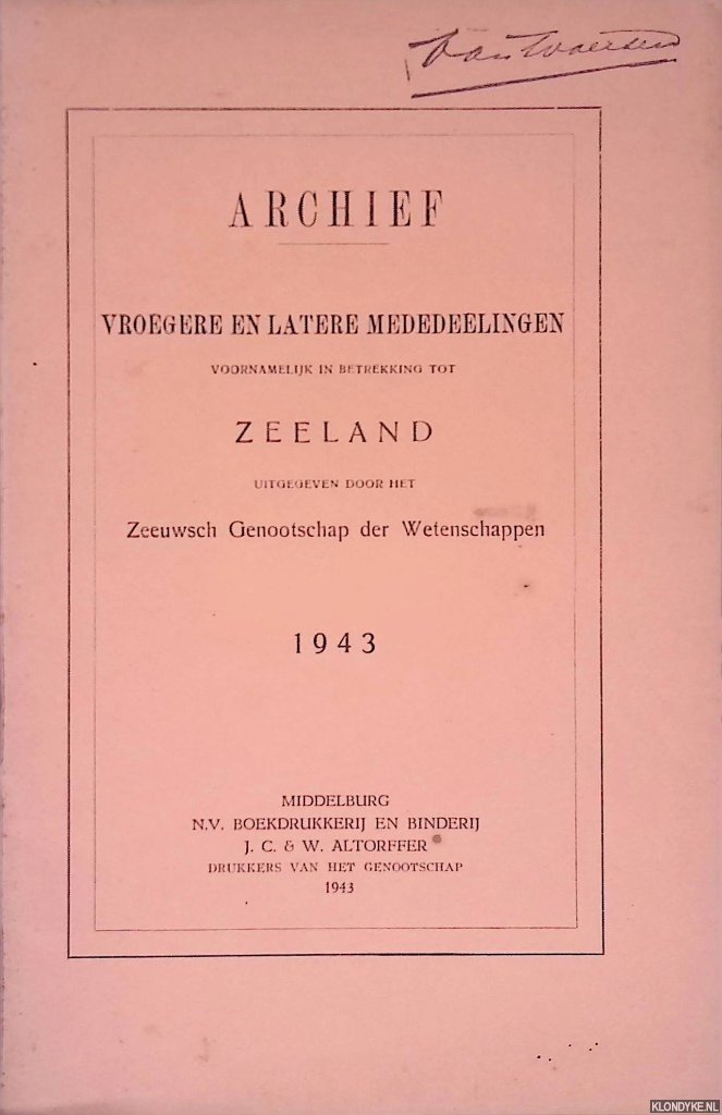 Unger, W.S. - Archief 1943: Vroegere en latere mededelingen voornamelijk in betrekking tot Zeeland