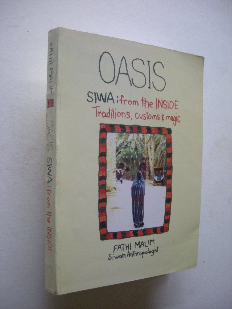 Malim, Fathi, Siwan anthropologist - Oasis, SIWA: from the Inside: Traditions, customs & magic, past and present