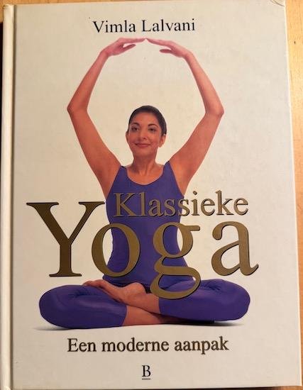 Lalvani, Vimla - KLASSIEKE YOGA. Een moderne aanpak.