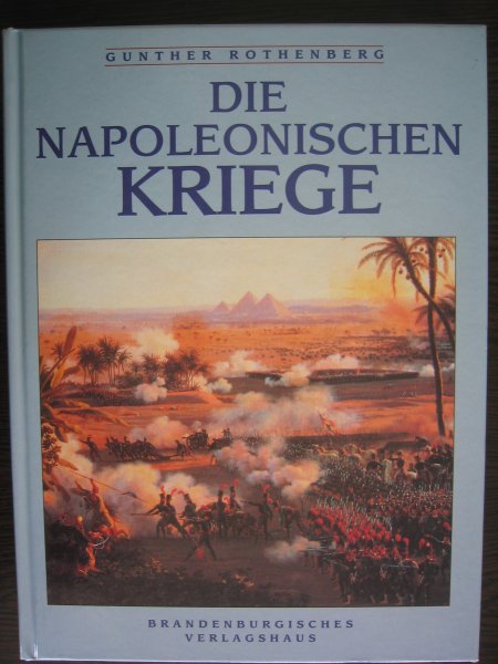 Rothenberg, Gunther - Die Napoleonischen Kriege