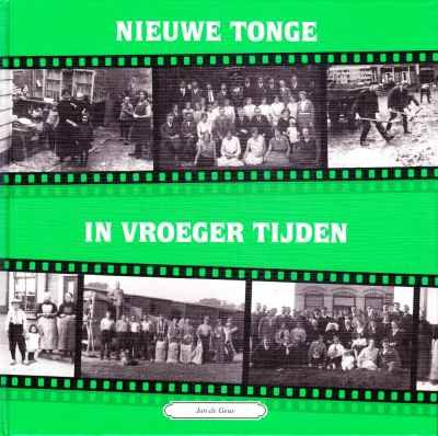 Jan de Geus - Nieuwe Tonge in vroeger tijden deel 2
