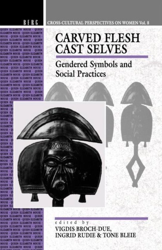 Broch-Due, Vigdis (ed.) - Carved flesh/cast selves : gendered symbols and social practices.