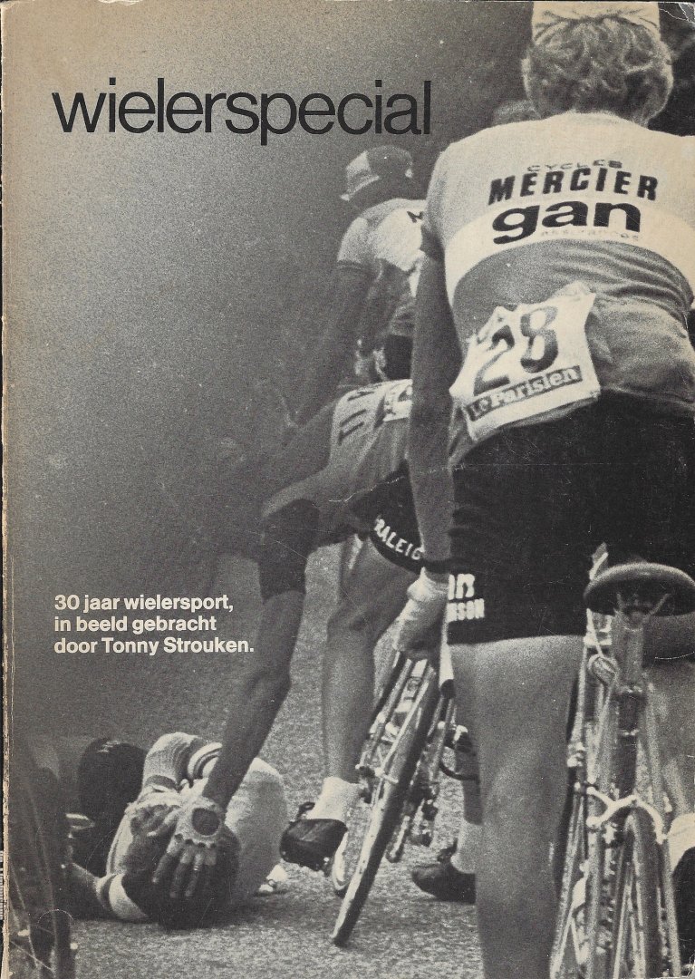 Strouken, Tonny - Wielerspecial - De Limburger -30 jaar wielersport, in beeld gebracht door Tonny Strouken