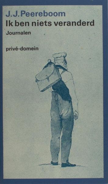 Peereboom, J.J. - Ik ben niets veranderd. Journalen.