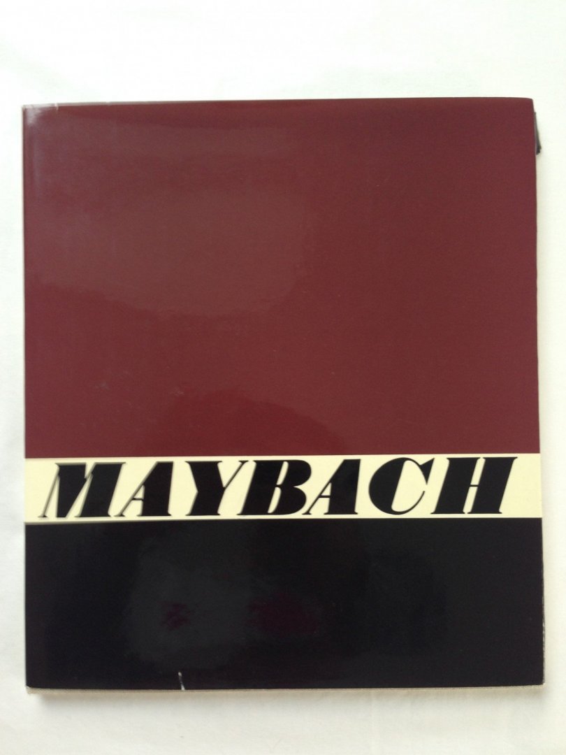 Michael Graf Wolff Metternich - Maybach - Die Geschichte der Maybach Automobile