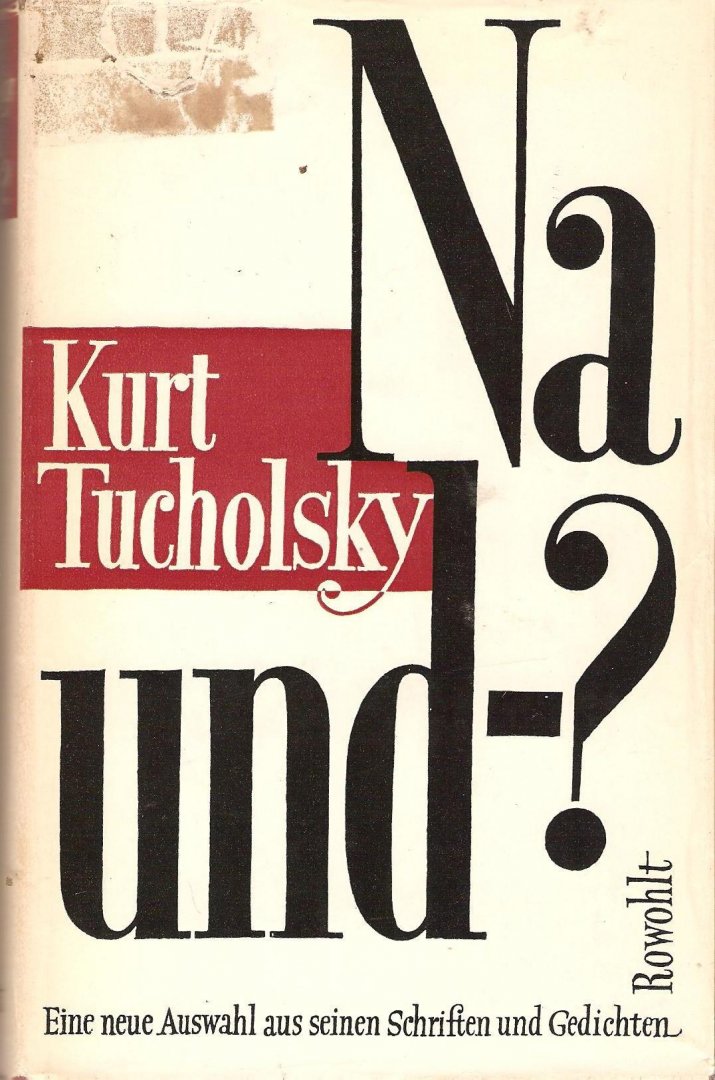 Tucholsky,Kurt - Gruss nach vorn  - Na und ?
