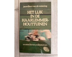 Janwillem van de Wetering - Het lijk in de Haarlemmer Houttuinen