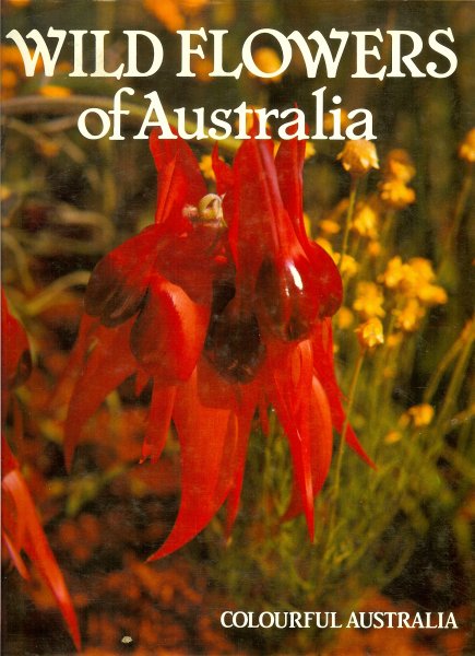 Smart, Ted / Gibbon, David - Wild flowers of Australia / Colourful Australia