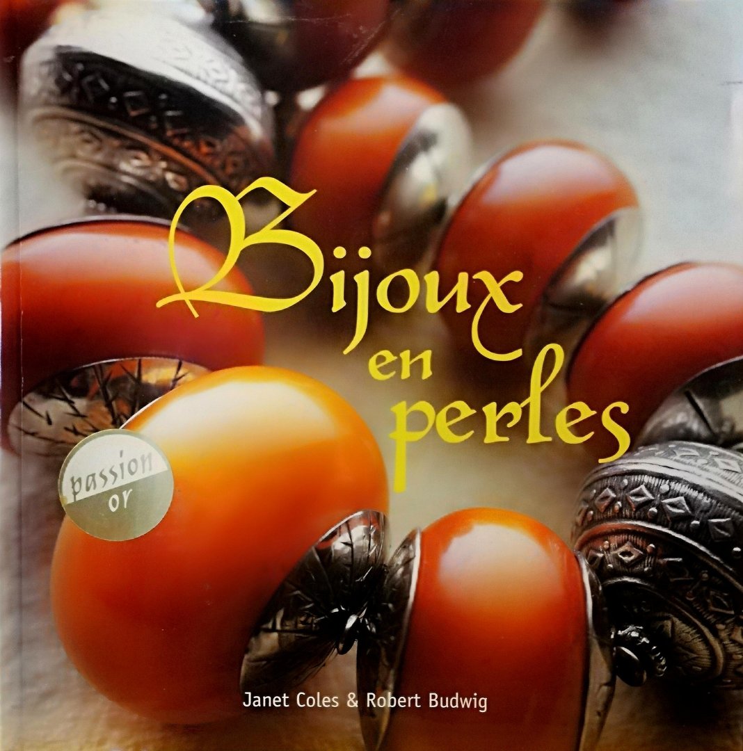 Colens , Janet . & Robert Budwig . [ ISBN 9782743465629 ] 1419 - Bijoux en Perles . (