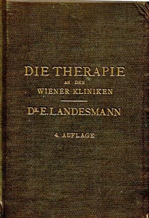 Dr. Ernst Landesmann - Die Therapie an den Wiener Kliniken  4.auflage