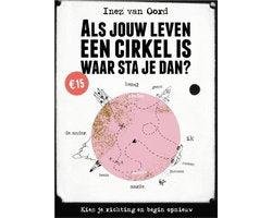 Inez van Oord - Als jouw leven een cirkel is, waar sta je dan?