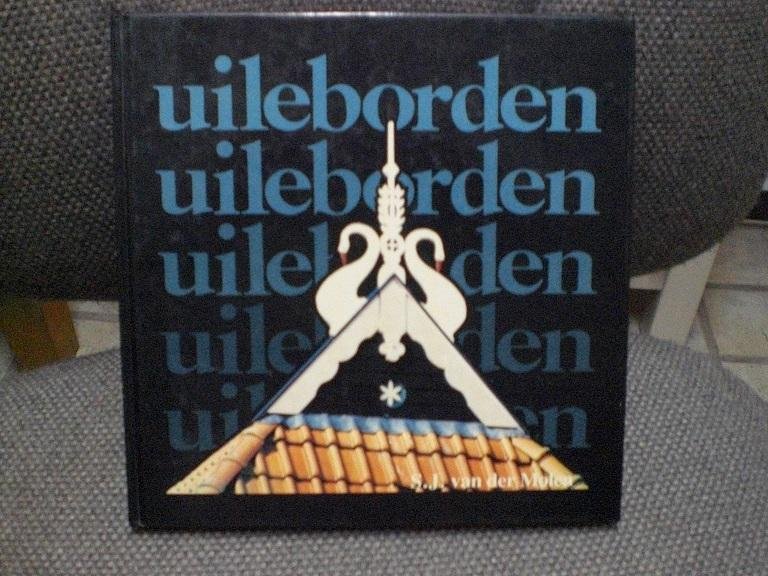 Molen, S.J. van der - Uileborden / druk 1