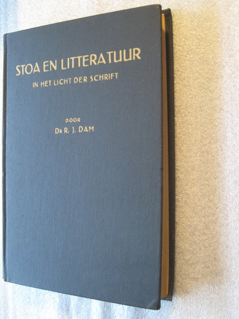 Dam, Dr. R.J. - Stoa en literatuur in het licht der Schrift