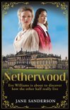 Sanderson, Jane - Netherwood / Eve Williams is about to discover how the other half really lives