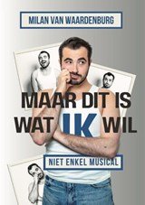 Maar dit is wat ik wil - Niet enkel musical