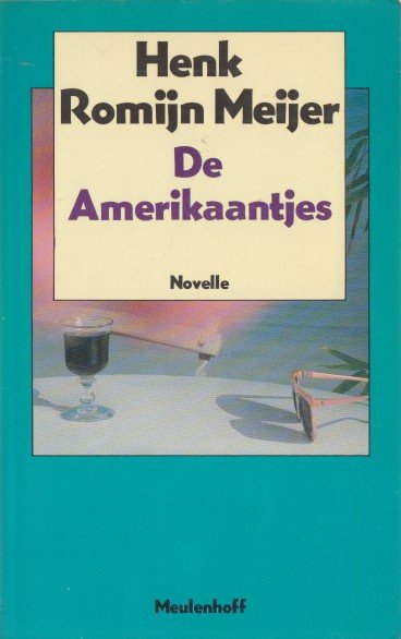 Romijn Meijer, Henk - Amerikaantjes. Novelle.